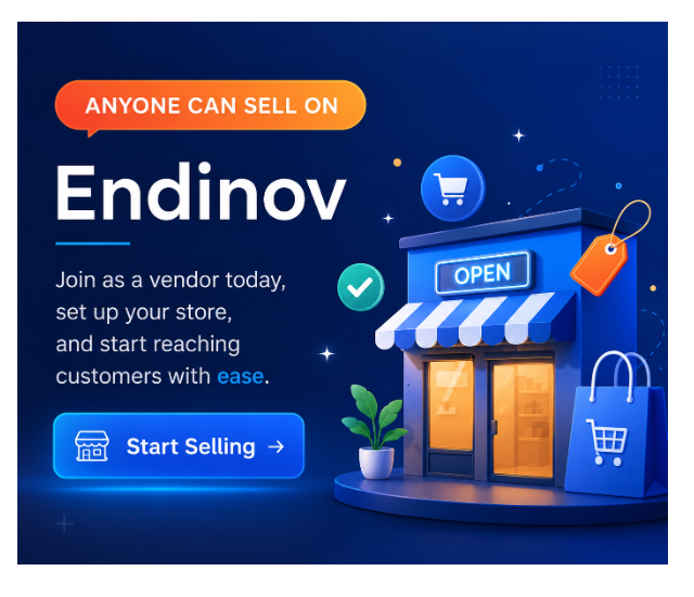 Anyone can sell on Endinov - join as a vendor and start reaching customers